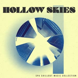 Hollow Skies - Spa Chillout Music Collection
