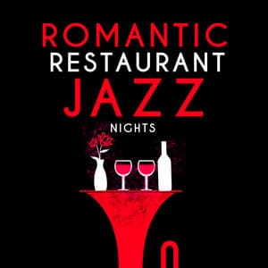 Romantic Restaurant Jazz Nights - Restaurant Music Songs