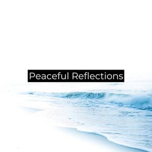 Peaceful Reflections - Chakra Frequencies