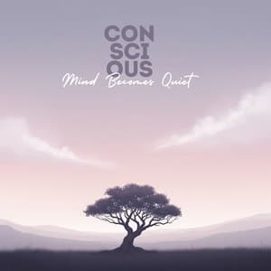 Conscious Mind Becomes Quiet - Kate - Caroline Peace
