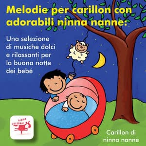 Melodie per carillon con adorabili ninna nanne - Carillon di ninna nanne