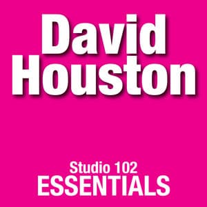 David Houston: Studio 102 Essentials - David Houston