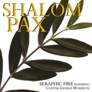 Shalom / Pax - Seraphic Fire