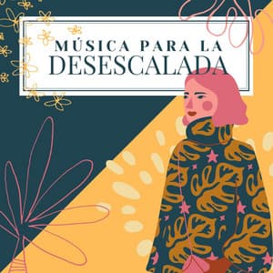 Música para la Desescalada: Música Contra el Agotamiento Emocional y Mental - Musica para Meditar Especialistas