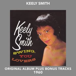 Swing, You Lovers - Keely Smith