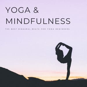 Yoga & Mindfulness: The Best Binaural Beats For Yoga Beginners - Relaxation Makers