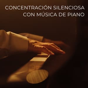 Concentración Silenciosa Con Música De Piano - Tranquilo Piano Jazz Relax