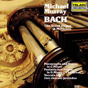 Bach: The Great Organ at Methuen - Johann Sebastian Bach
