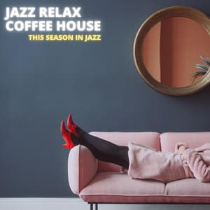 This Season In Jazz - Jazz Relax Coffee House