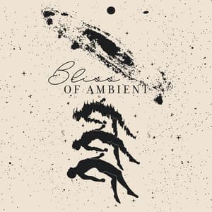 Bliss of Ambient: Space Melodies for Relaxation and Blissful Chill, Soulful Relaxation for Your Soul with Ambient Music - Cool Chillout Zone