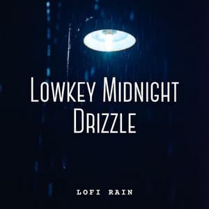 Lofi Rain: Lowkey Midnight Drizzle - Sleeping Music for Babies