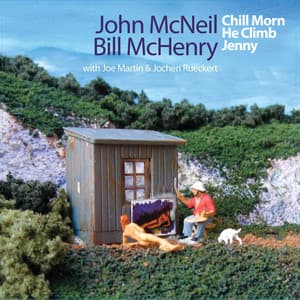 Chill Morn He Climb Jenny - John McNeil
