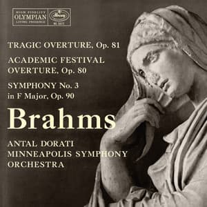 Brahms: Tragic Overture; Academic Festival Overture; Symphony No. 3 - Johannes Brahms