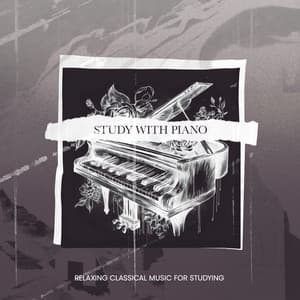 Study with Piano - Relaxing Classical Music For Studying