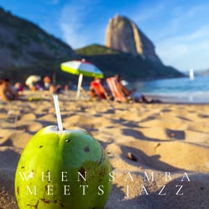 When Samba Meets Jazz - Bossa Nova Lounge Club