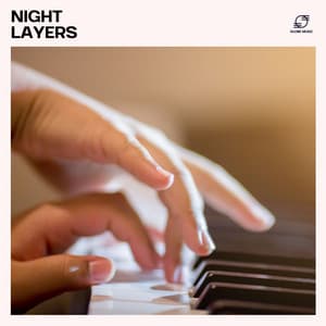 Night Layers - Relaxing Piano Music