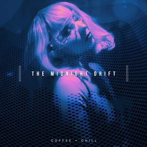 The Midnight Drift - Coffee + Chill