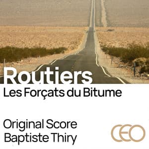 Routiers, Les Forçats du Bitume - Baptiste Thiry