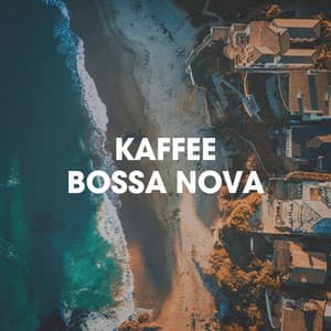 Kaffee Bossa Nova - Bossa Nova Latin Jazz Piano Collective