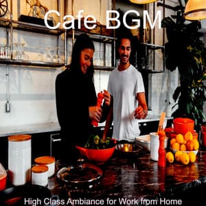 High Class Ambiance for Work from Home - Cafe BGM