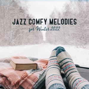 Jazz Comfy Melodies for Winter 2022 - Lounge Winter Collection
