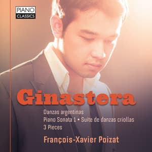 Ginastera: Danzas Argentinas, Piano Sonata 1, Suite de danzas criollas, 3 Pieces - Alberto Ginastera