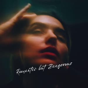 Romantic but Dangerous - Lyrical Flow Sculptor