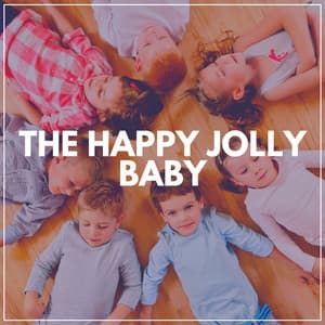 The Happy Jolly Baby - Kids Music