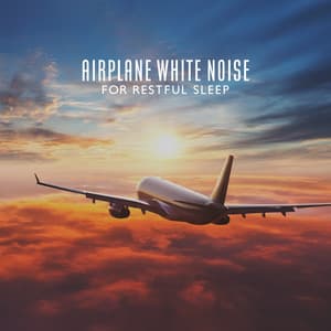 Airplane White Noise for Restful Sleep - White Noise Universe