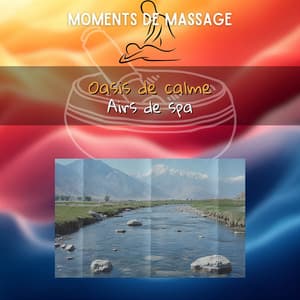 Oasis de calme: Airs de spa - Moments de Massage