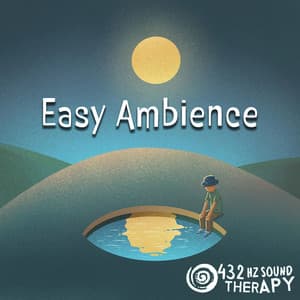 Easy Ambience - 432 Hz Sound Therapy