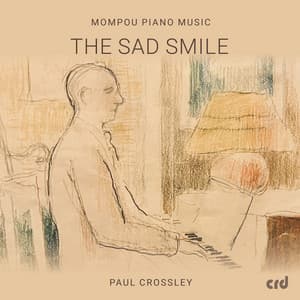 The Sad Smile – Mompou Piano Music - Federico Mompou