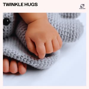 Twinkle Hugs - Baby Sleep