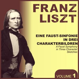 Franz Liszt, Vol. 1 : A faust Symphony - Franz Liszt