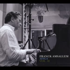 Franck Amsallem Sings, Vol. II - Franck Amsallem