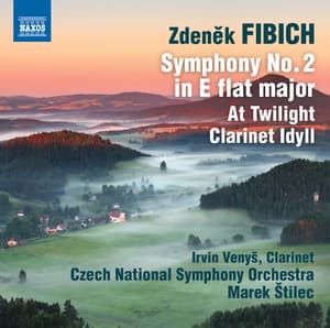 Fibich: Symphony No. 2 - At Twilight - Idyll - Zdeněk Fibich