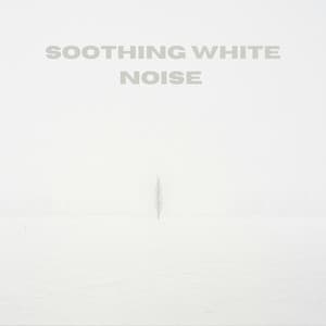 Soothing White Noise - White Noise Therapy
