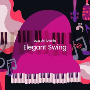 Elegant Swing - Jazz Ambiente