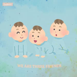 We Are Three Friends - Lulubabies