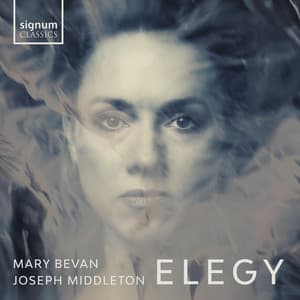 ELEGY - Mary Bevan