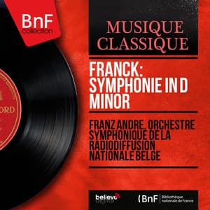 Franck: Symphonie in D Minor - César Franck