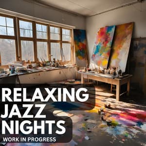 Work in Progress - Relaxing Jazz Nights