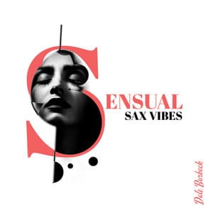 Sensual Sax Vibes - Dale Burbeck