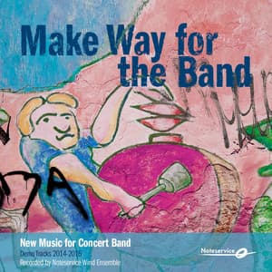 Make Way for the Band - New Music for Concert Band - Demo Tracks 2014-2015 - Noteservice Wind Ensemble