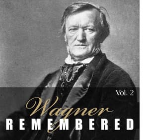 Wagner - Remembered - Part 2 - Richard Wagner