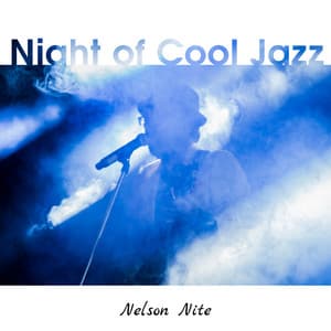 Night of Cool Jazz - Nelson Nite