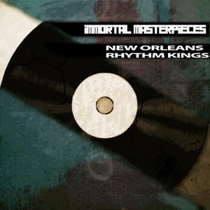 Immortal Masterpieces - New Orleans Rhythm Kings