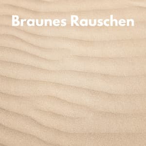Braunes Rauschen - Schleife Weißes Rauschen