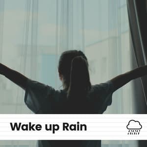 Wake up Rain - Rain Man Sounds