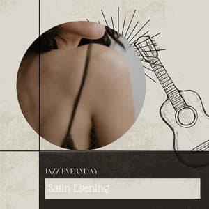 Satin Evening - Jazz Everyday